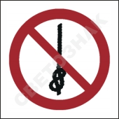 P030     /Do not tie knots in rope